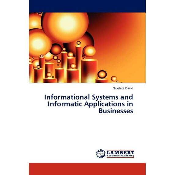 Informational Systems and Informatic Applications in Businesses (Paperback)