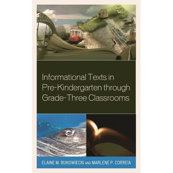 Informational Texts in Pre-Kindergarten through Grade-Three Classrooms, (Paperback)