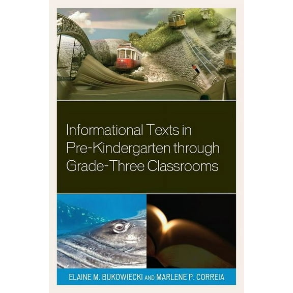 Informational Texts in Pre-Kindergarten through Grade-Three Classrooms (Paperback)