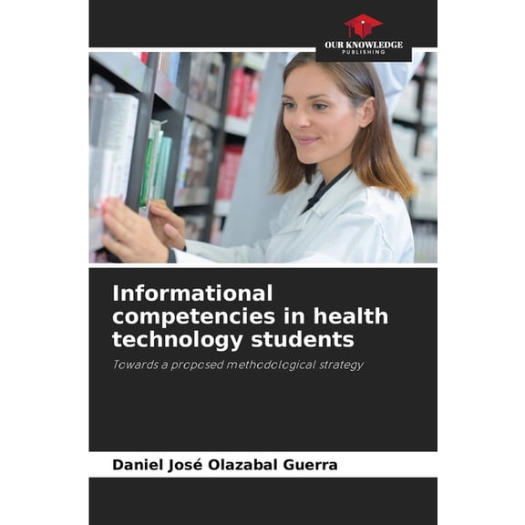 Informational competencies in health technology students, (Paperback)