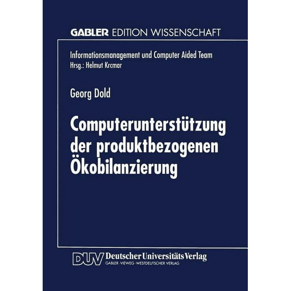 Informationsmanagement Und Computer Aide Computerunterstützung Der Produktbezogenen Ãkobilanzierung, (Paperback)