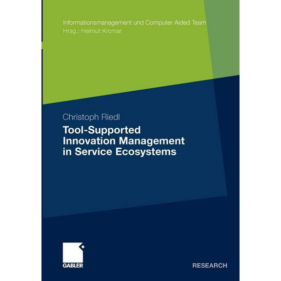 Informationsmanagement Und Computer Aide Tool-Supported Innovation Management in Service Ecosystems, (Paperback)