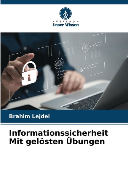 Informationssicherheit Mit gelÃ¶sten Ãbungen, (Paperback)
