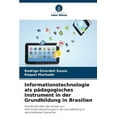 thumbnail image 1 of Informationstechnologie als pädagogisches Instrument in der Grundbildung in Brasilien (Paperback), 1 of 1