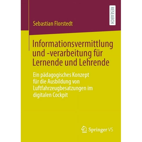 Informationsvermittlung Und -Verarbeitung Für Lernende Und Lehrende: Ein Pädagogisches Konzept Für Die Ausbildung Von Lu, (Paperback)