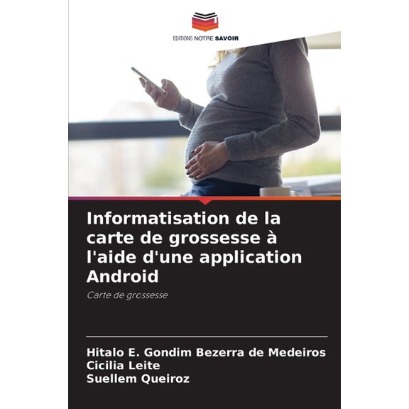 Informatisation de la carte de grossesse l'aide d'une application Android, (Paperback)