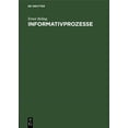 thumbnail image 1 of Informativprozesse: Anregungen Zu Einer Ergänzung Der Prozessgesetzgebung, (Hardcover), 1 of 1