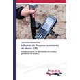 thumbnail image 1 of Informe de Posprocesamiento de datos GPS, (Paperback), 1 of 1