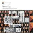 thumbnail image 1 of Informed Conservation Coventry: The Making of a Modern City 1939-73, (Paperback), 1 of 1