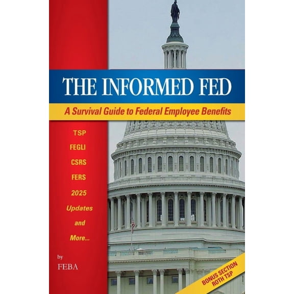 The Informed Fed: A Survival guide to your employee benefits, (Paperback)