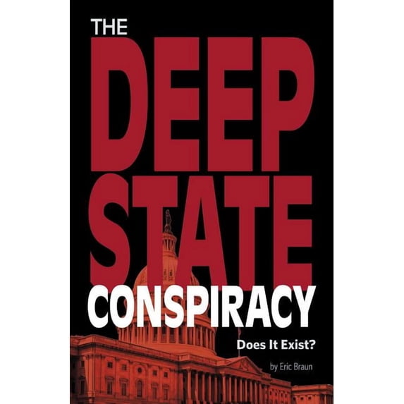 Informed! The Deep State Conspiracy: Does It Exist?, (Paperback)