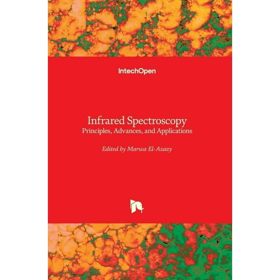 Infrared Spectroscopy: Principles, Advances, and Applications (Hardcover)