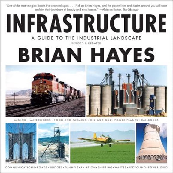 Pre-Owned Infrastructure: A Guide to the Industrial Landscape (Paperback) 0393349837 9780393349832