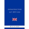 thumbnail image 1 of Infrastructure Act 2015 (UK) (Paperback), 1 of 1