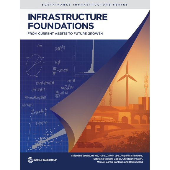 Infrastructure Foundations: From Current Assets to Future Growth, (Paperback)