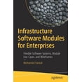 thumbnail image 1 of Infrastructure Software Modules for Enterprises: Flexible Software Systems, Module Use-Cases, and Wireframes, (Paperback), 1 of 1