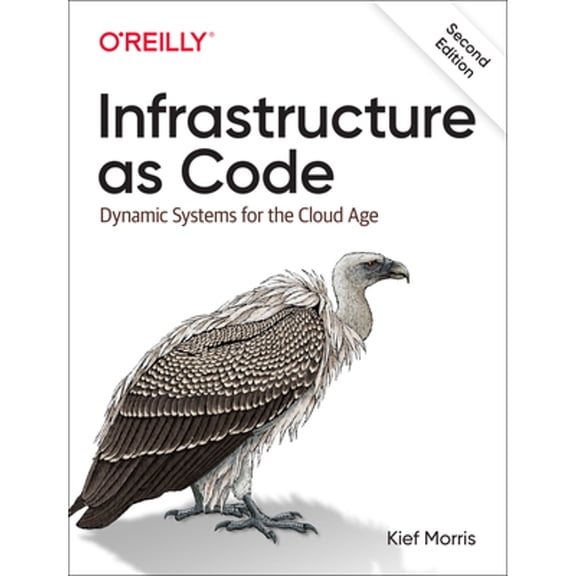 Pre-Owned Infrastructure As Code : Dynamic Systems for the Cloud Age (Paperback) 9781098114671