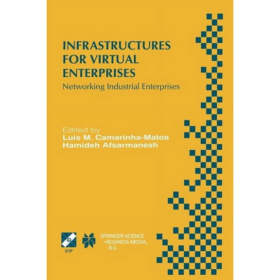 IFIP Advances in Information and Communi Infrastructures for Virtual Enterprises: Networking Industrial Enterprises Ifip Tc5 Wg5.3 / Prodnet Working Conference o, Book 27, (Paperback)