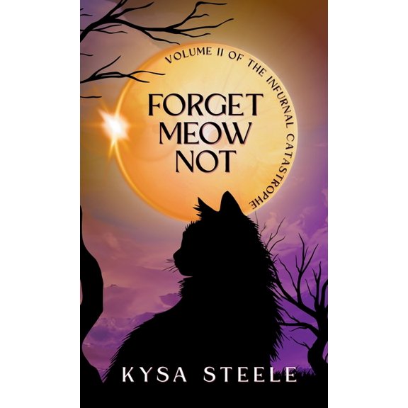Infurnal Catastrophe Forget Meow Not, Book 2, (Paperback)
