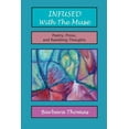thumbnail image 1 of Infused with the Muse; Poetry, Prose and Rambling Thoughts, (Paperback), 1 of 1