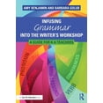 thumbnail image 1 of Infusing Grammar Into the Writer's Workshop: A Guide for K-6 Teachers, (Paperback), 1 of 1