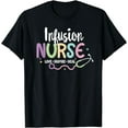 thumbnail image 1 of Infusion Nurse, Matching Certified Registered Nurse Infusion T-Shirt, 1 of 4