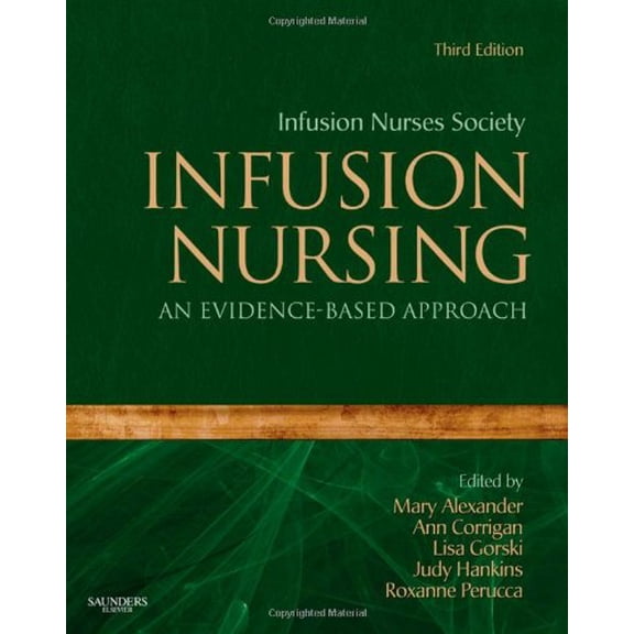Pre-Owned Infusion Nursing: An Evidence-Based Approach (Hardcover) 1416064109 9781416064107