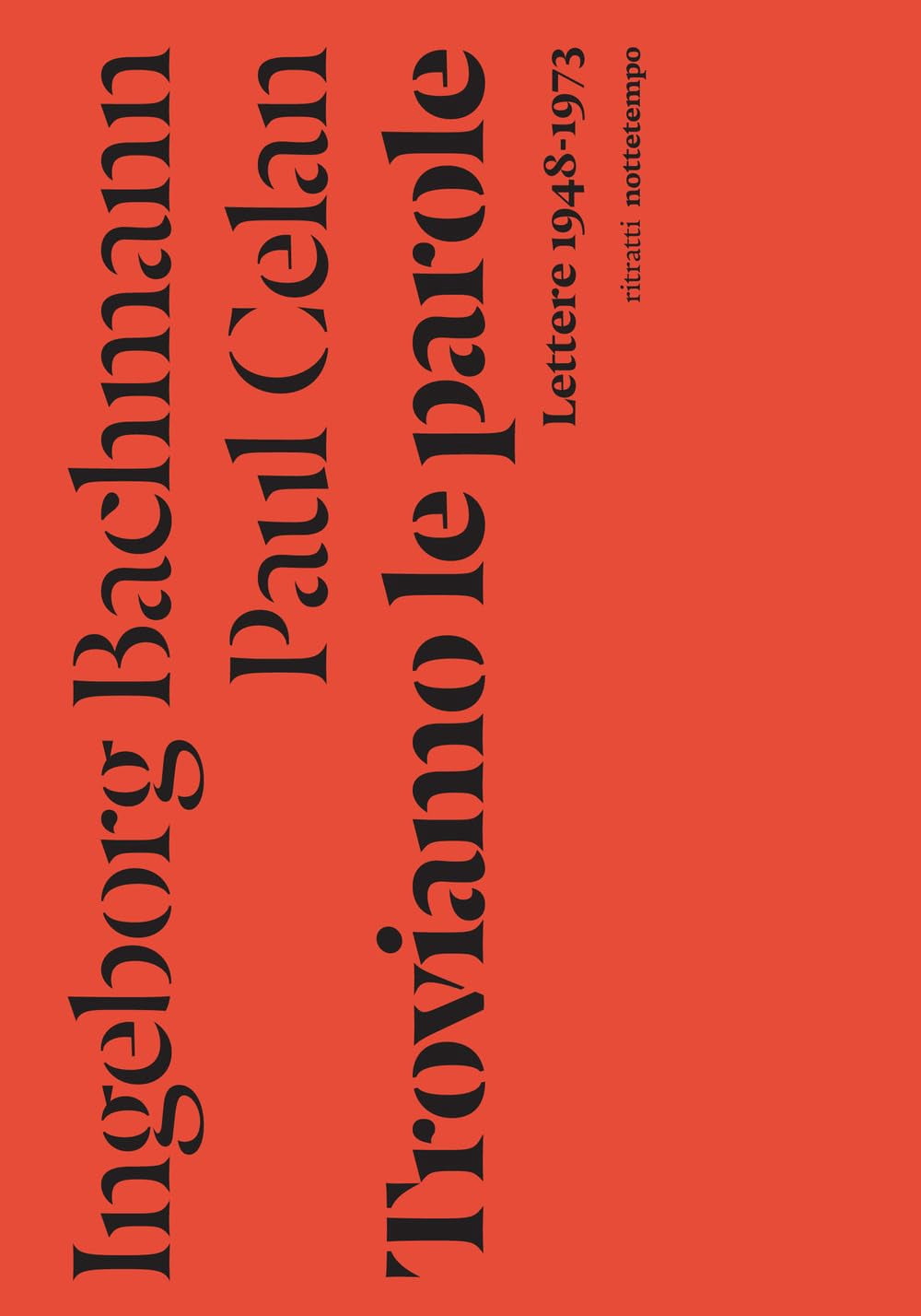 Ingeborg Bachmann,Paul Celan,Bernard Badiou,Hans Höller,A Troviamo le parole. Lette (Paperback)