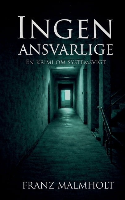 Ingen ansvarlige: En krimi om systemsvigt, (Paperback)