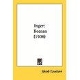 thumbnail image 1 of Inger : Roman (1906) (Paperback), 1 of 1