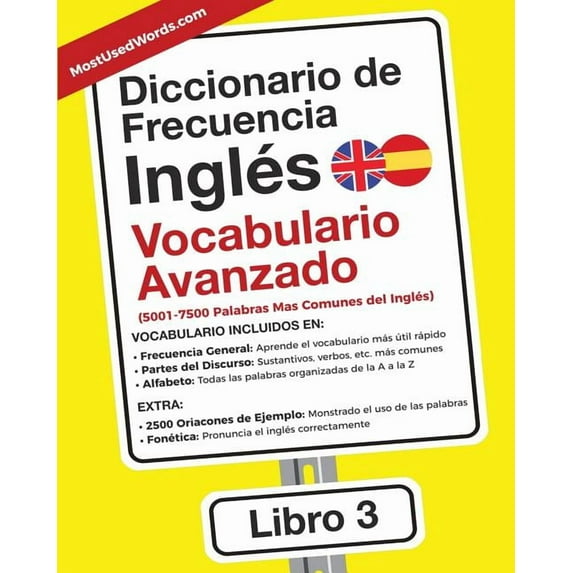 Inglés Diccionario de Frecuencia - Inglés - Vocabulario Avanzado: 5001-7500 Palabras Mas Comunes del Ingles, Book 3, (Paperback)