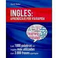 thumbnail image 1 of Ingles: Aprendizaje por Via Rapida: Las 1000 palabras en inglés más utilizadas con 3.000 frases (Paperback) by Sarah Retter, 1 of 1