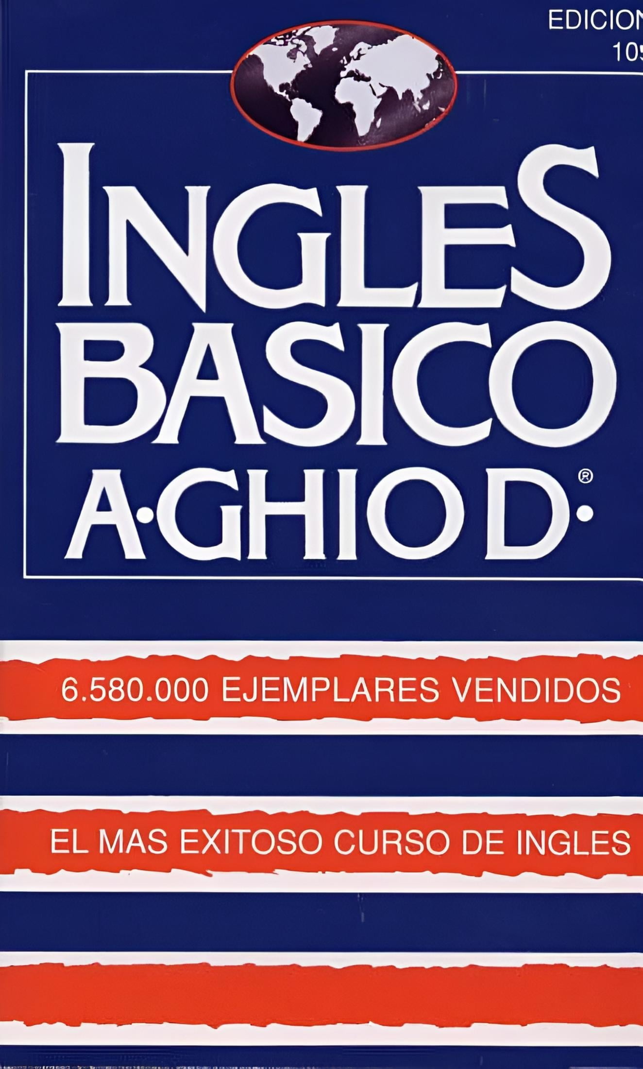 AUGUSTO GHIOD Ingles Basico-El Mas Exitoso Curso de Ingls: A. Ghiod, (Paperback)