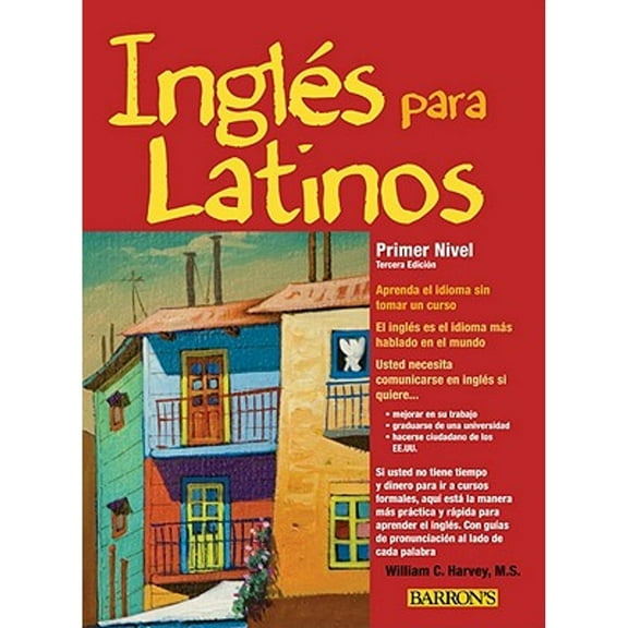 Pre-Owned Ingles para Latinos / English for Latinos: Primer Nivel Un Camino Acia La Fluidez (Spanish and English Edition) (Paperback) 0764146033 9780764146039