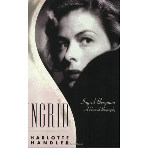 Pre-Owned Ingrid: Ingrid Bergman: A Personal Biography (Paperback) 155783735X 9781557837356