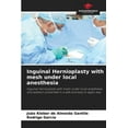 thumbnail image 1 of Inguinal Hernioplasty with mesh under local anesthesia, (Paperback), 1 of 1