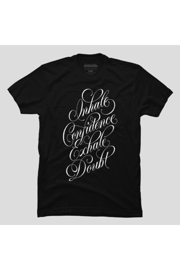 Inhale Confidence Exhale Doubt Black, K50932 Unisex T-Shirt – Extended Sizes Up to 5XL