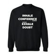 thumbnail image 1 of Inhale Confidence Exhale Doubt. Sweatshirt Women -Image by Shutterstock, Female Medium, 1 of 4