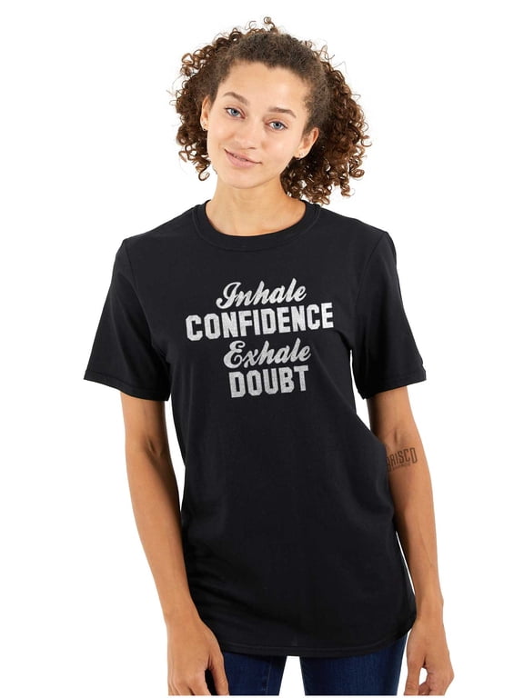 Inhale Confidence Exhale Doubt Women's Graphic T Shirt Tees Brisco Brands X