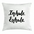 thumbnail image 1 of Inhale Exhale Throw Pillow Cushion Cover, Minimalist Modern Motivation Message Brush Ink Inscription Monochrome, Decorative Square Accent Pillow Case, 20 X 20 Inches, Black and White, by Ambesonne, 1 of 2