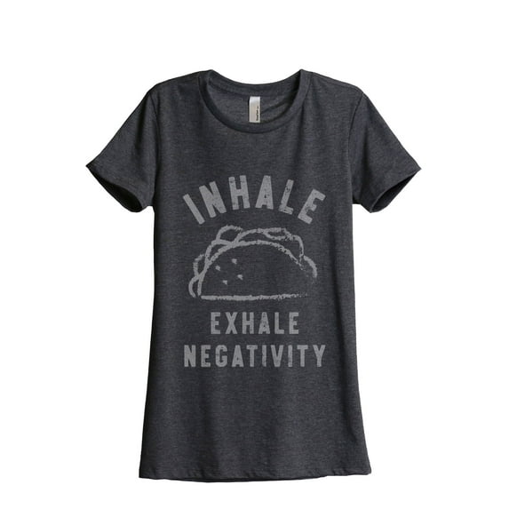 Inhale Tacos Exhale Negativity Women's Fashion Relaxed T-Shirt Tee Charcoal Grey Medium