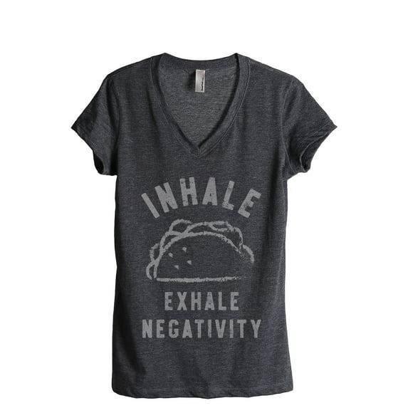 Inhale Tacos Exhale Negativity Women's Fashion Relaxed V-Neck T-Shirt Tee Charcoal Grey X-Large