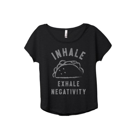 Inhale Tacos Exhale Negativity Women's Fashion Slouchy Dolman T-Shirt Tee Heather Black Medium