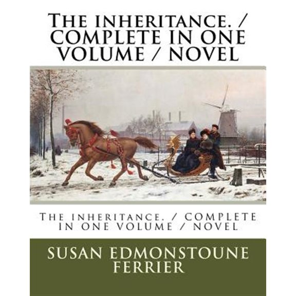 The inheritance. / COMPLETE IN ONE VOLUME / NOVEL (Paperback) by Susan Edmonstoune Ferrier