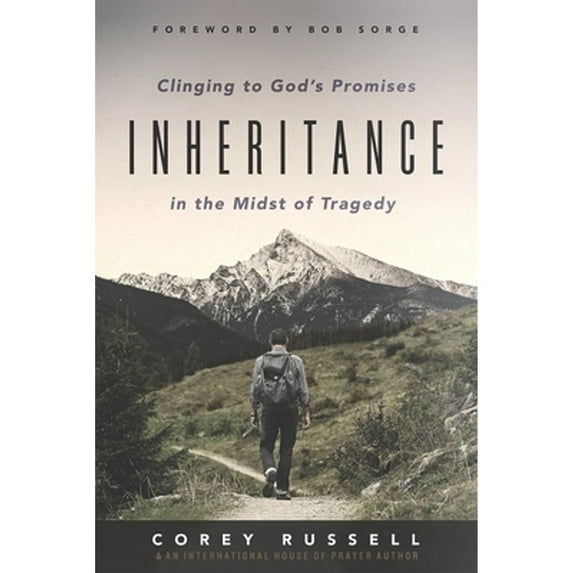 Pre-Owned Inheritance: Clinging to God's Promises in the Midst of Tragedy (Paperback) 1938060407 9781938060403