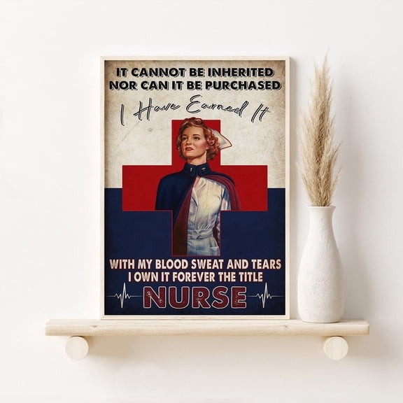 It Cannot Be Inherited Print, Flower Nurse Art Print, Social Worker Wall Art, Medical Student , Thank You Nursing Idea Home Decor #3051, 12x18 UNFRAMED