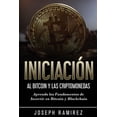 thumbnail image 1 of IniciaciÃ³n al Bitcoin y las Criptomonedas: Aprenda los Fundamentos de Invertir en Bitcoin y Blockchain, (Paperback), 1 of 1