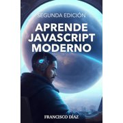 Iniciando Tu Camino En Programación Aprende Javascript Moderno, (Paperback)
