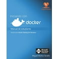 thumbnail image 1 of Iniciando con Docker: Manual de estudiante - VersiÃ³n para Docker Desktop for Windows, (Paperback), 1 of 1