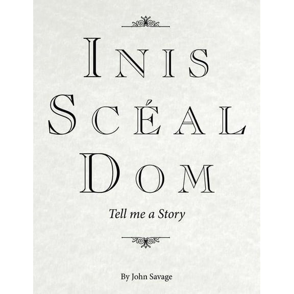 Inis Scal Dom: Tell me a Story (Paperback)